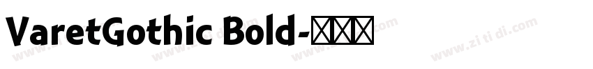 VaretGothic Bold字体转换 VaretGothic Bold字体转换